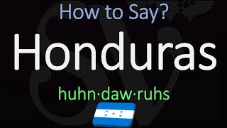 How to Pronounce Honduras CORRECTLY Spanish amp English Pronunciation [upl. by Angelis]