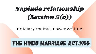 Sapinda relationship  Hindu Marriage act  Mains Answer writing  Judiciary exam [upl. by Euqinomad]