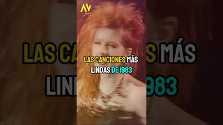 Las canciones más lindas de 1983 musica ochentas 80s cyndilauper rock music andryckmusic [upl. by Kennan]