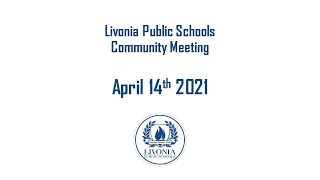 Livonia Public Schools Community Meeting April 14 2021 [upl. by Hnaht]