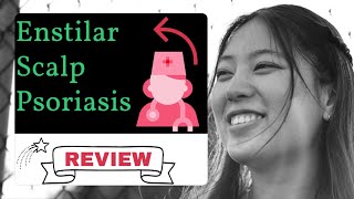 Enstilar Scalp Psoriasis  Review [upl. by Refinnaj]