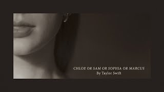 Taylor Swift  Chloe or Sam or Sophia or Marcus Official Lyric Video [upl. by Sybil]