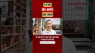 5 Bí mật đọc sách của Bill Gates  Nguyên Bình Yoga [upl. by Barbi]