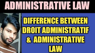 DIFFERENCE BETWEEN DROIT ADMINISTRATIF amp ADMINISTRATIVE LAW  NADEEM HAIDAR [upl. by Haididej]