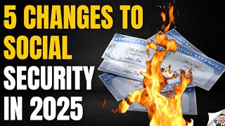 5 Changes To Social Security In 2025 [upl. by Goddart]