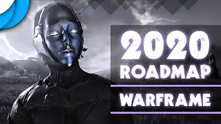 Warframes Biggest Year Yet Roadmap 2020 [upl. by Nirrol504]