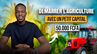 Comment débuter en agriculture avec un petit capital [upl. by Podvin]