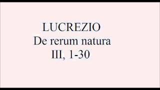 Lucrezio de rerum natura III1 30 [upl. by Netsyrc976]