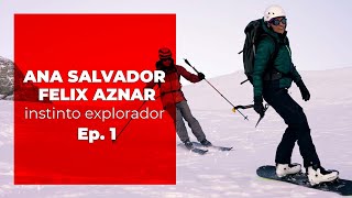 EVASION TV ANA SALVADOR amp FÉLIX AZNAR INSTINTO EXPLORADOR Ep 1 [upl. by Gonta849]