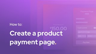 How to create a product Hosted Payment Page [upl. by Iatnohs]