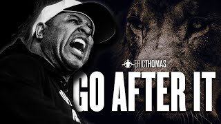 GO AFTER IT  Powerful Motivational Speech [upl. by Balfore]