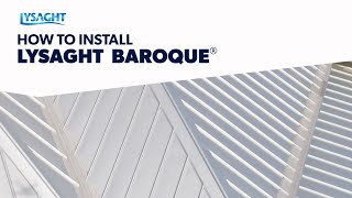 LYSAGHT BAROQUE® Installation Demonstration [upl. by Mooney]