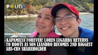 Loren Legarda returns to roots as son Leandro becomes 2nd biggest ABSCBN shareholder [upl. by Judon]