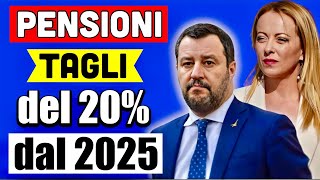 ULTIMORA PENSIONI 👉 NUOVI TAGLI DEL 20 sugli ASSEGNI DAL 2025 ADDIO RIFORMA PER MANCANZA FONDI 💸 [upl. by Eneroc]