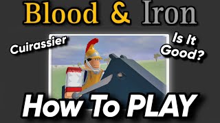 Blood And Iron Cuirassier EXPLAINED  Roblox [upl. by Nonnerb]