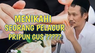 GUS BAHA  MENIKAH DENGAN PELACUR PRIPUN GUS [upl. by Erinn]