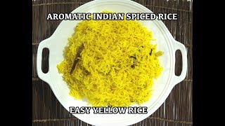 How to Make Yellow Rice  Indian Yellow Spicy Basmati Rice Recipe  Youtube [upl. by Liuqnoj]