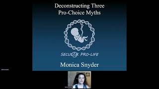 Rehumanize2021 Deconstructing Three ProChoice Myths with Monica Snyder [upl. by Danella]