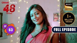 Khufiya  Crime Patrol 48 Hours  Ep 63  Full Episode  16 Jan 2024 [upl. by Vivianna]