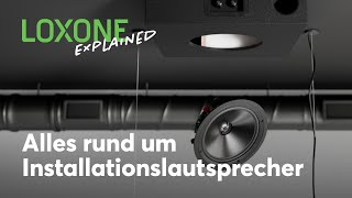 Loxone Explained – Installationslautsprecher I 2024 4k [upl. by Atikan555]