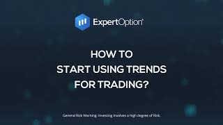 ExpertOption Tutorials how to use the trends for trading [upl. by Moitoso722]