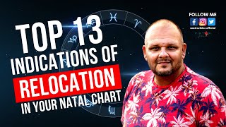 Top 13 Indications of Relocation in your Natal Chart [upl. by Maurene]