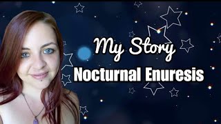 My story  Nocturnal Enuresis [upl. by Lauraine]