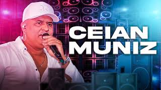 CEIAN MUNIZ CD 2024 • CEIAN MUNIZ CD ATUALIZADO 2024  CEIAN EM TODOS OS BARES MÚSICAS NOVAS 2024 [upl. by Grussing582]