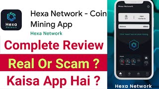 Hexa Network Review 2023  Hexa Network Coin Mining App Real Or Scam  Hexa Network Kiya Hai [upl. by Ecallaw]