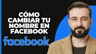 Cómo cambiar tu nombre en Facebook 2024 [upl. by Eveleen]