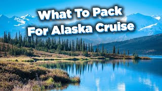 What to pack for Alaska cruise [upl. by Hammond]