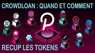 TUTO QUAND et COMMENT récupérer les tokens des crowdloans [upl. by Berton]