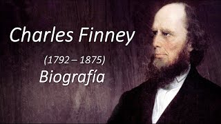 Charles Finney  Biografia [upl. by Carri888]