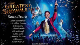 quotTHE GREATEST SHOWMAN SOUNDTRACKquot  Hugh Jackman Zac Efron Michelle Williams Keala Settle amp MORE [upl. by Ainoz]