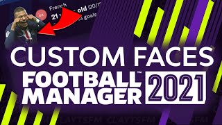 How to Add Custom Faces to FM21  Football Manager 2021 [upl. by Rouvin]