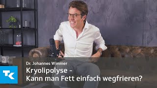 Kryolipolyse  Kann man Fett einfach wegfrieren I Dr Johannes Wimmer [upl. by Aniale591]