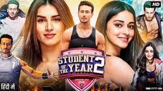 Student of the Year 2 Full Movie  Tiger Shroff  Ananya Panday  Tara Sutaria  Review amp Fact HD [upl. by Eeramit]