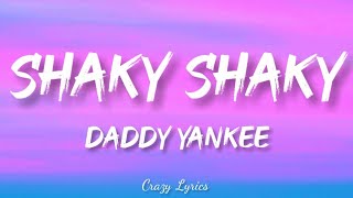 Daddy Yankee  Shaky Shaky Official Lyrics Video [upl. by Brandwein331]