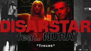 DISARSTAR  TRAUMA feat NURA Official Video [upl. by Ifok]