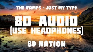 The Vamps  Just My Type 8D AUDIO  8D Nation [upl. by Lalitta]