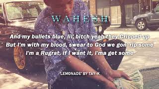 TayK  Lemonade Lyrics  Wahesh [upl. by Tonnie]