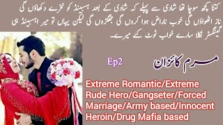 Marm E Kaizan Novel by Areej Shah Ep2  Extreme RomanticExtreme Rude Hero Gangster Novels Library [upl. by Jezebel]