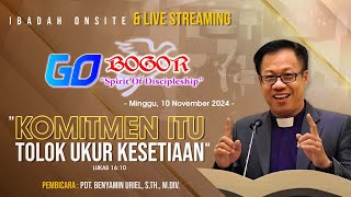 IBADAH GO BOGOR  Minggu 10 November 2024  “Komitmen Itu Tolok Ukur Kesetiaanquot [upl. by Vivl216]