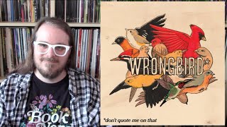 Dont Quote Me On That by Wrongbird  ROCK ALBUM REVIEW [upl. by Pik484]