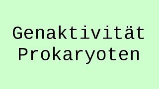 Prokaryoten Regulation der Genaktivität  Biologie  Genetik [upl. by Vlad]