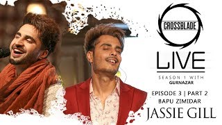 Jassie Gill  Gurnazar  Bapu Zimidar  Robby Singh  Crossblade Live  Latest Punjabi Songs 2020 [upl. by Enirehtacyram149]