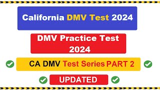 CA DMV Permit Practice Test 2024  DMV Practice Test 2024  Hardest Questions Part 2 UPDATED [upl. by Adali]