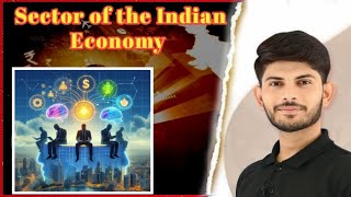 Sectors of The Indian Economy  Oneshot class 10  Economics Social Science  By Digraj sir [upl. by Aerda]