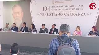 Céspedes encabeza Ceremonia Conmemorativa al Aniversario Luctuoso de Venustiano Carranza [upl. by Ahsaekal]