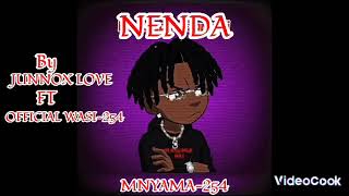 JUNNOX LOVE FEAT OFFICIAL WASI SONG NENDA 254 MP3 [upl. by Atsyrt192]